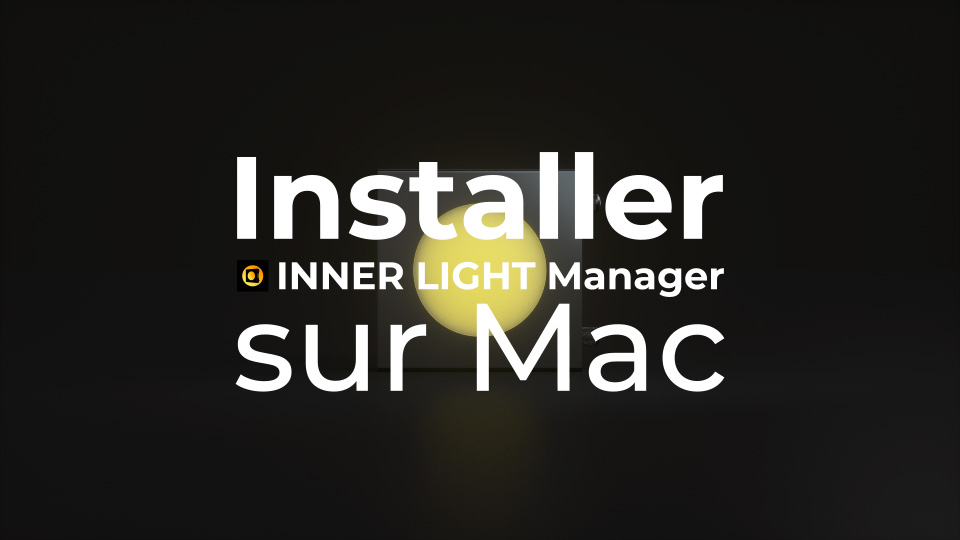 Installer INNER LIGHT Manager sur Mac
